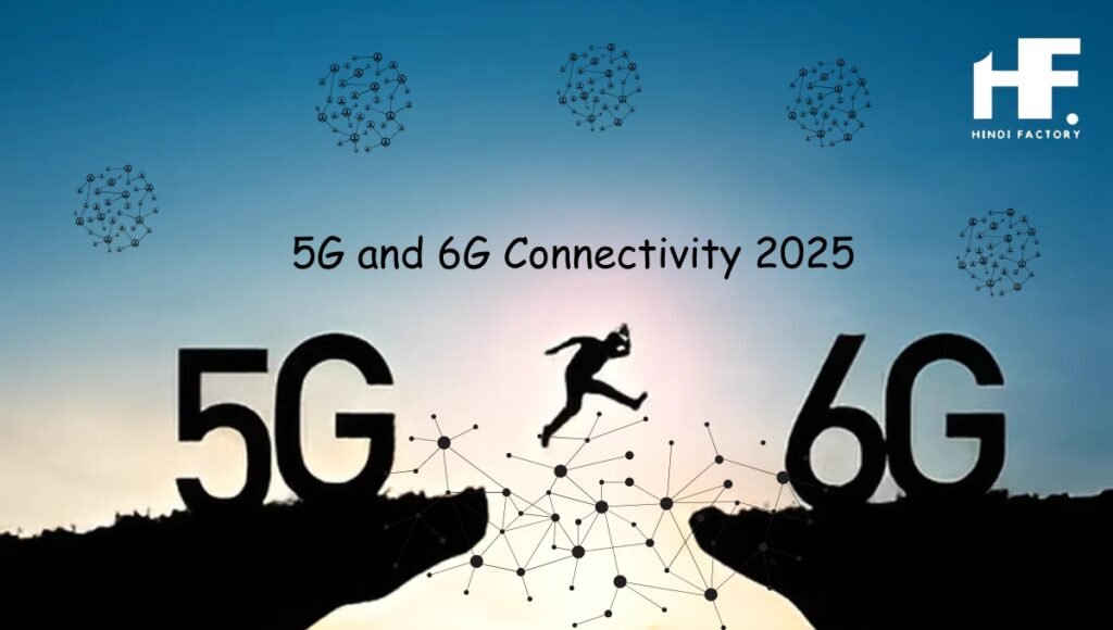 5G and 6G Connectivity 2025